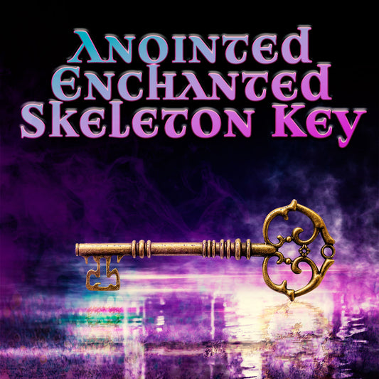 Anointed Enchanted Skeleton Key