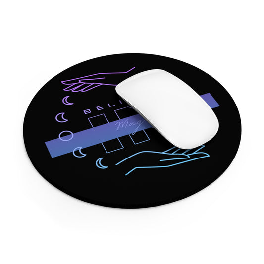 Believe in Magic Mouse Pad