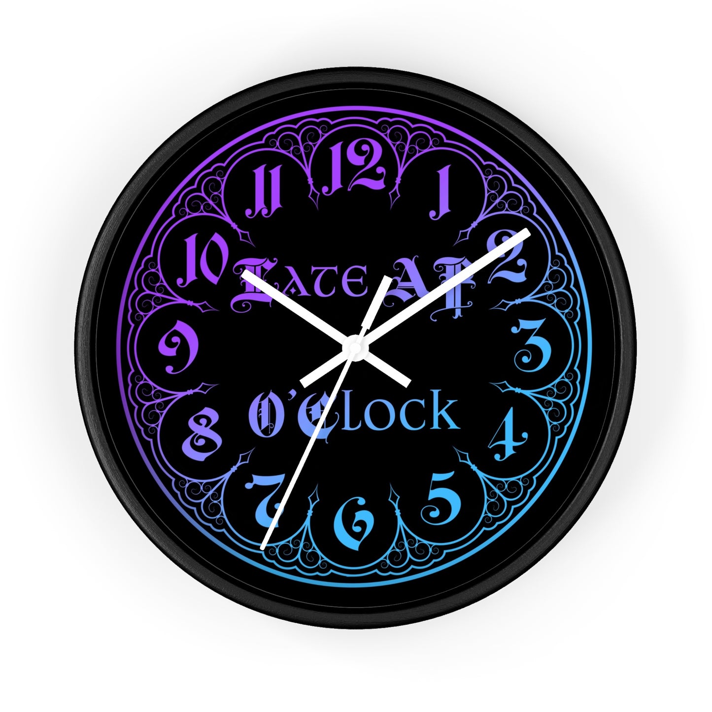 Late AF O'Clock Wall Clock