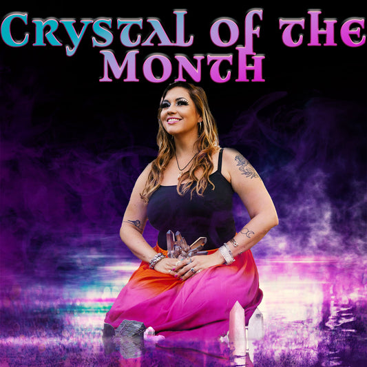 Crystal of the Month