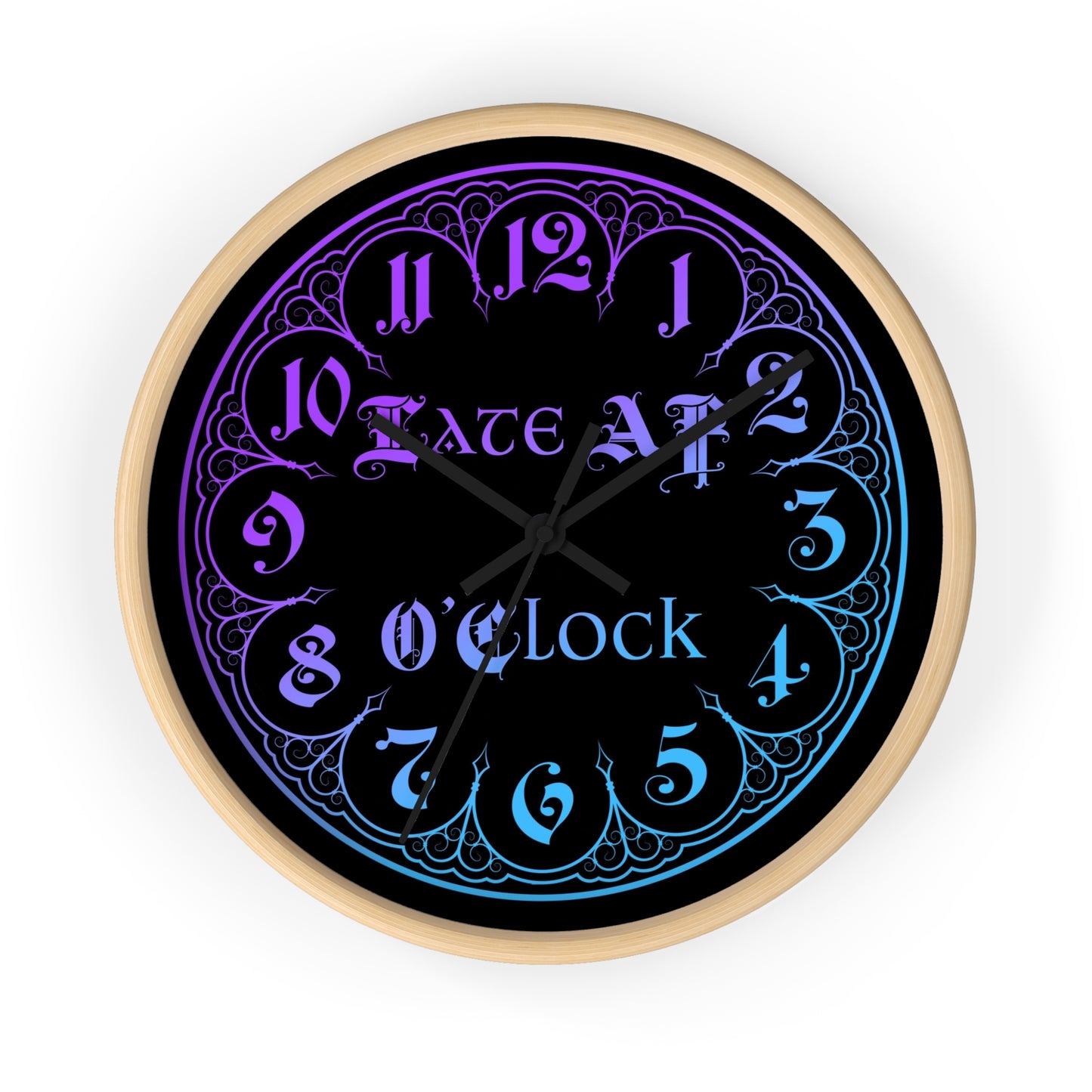 Late AF O'Clock Wall Clock