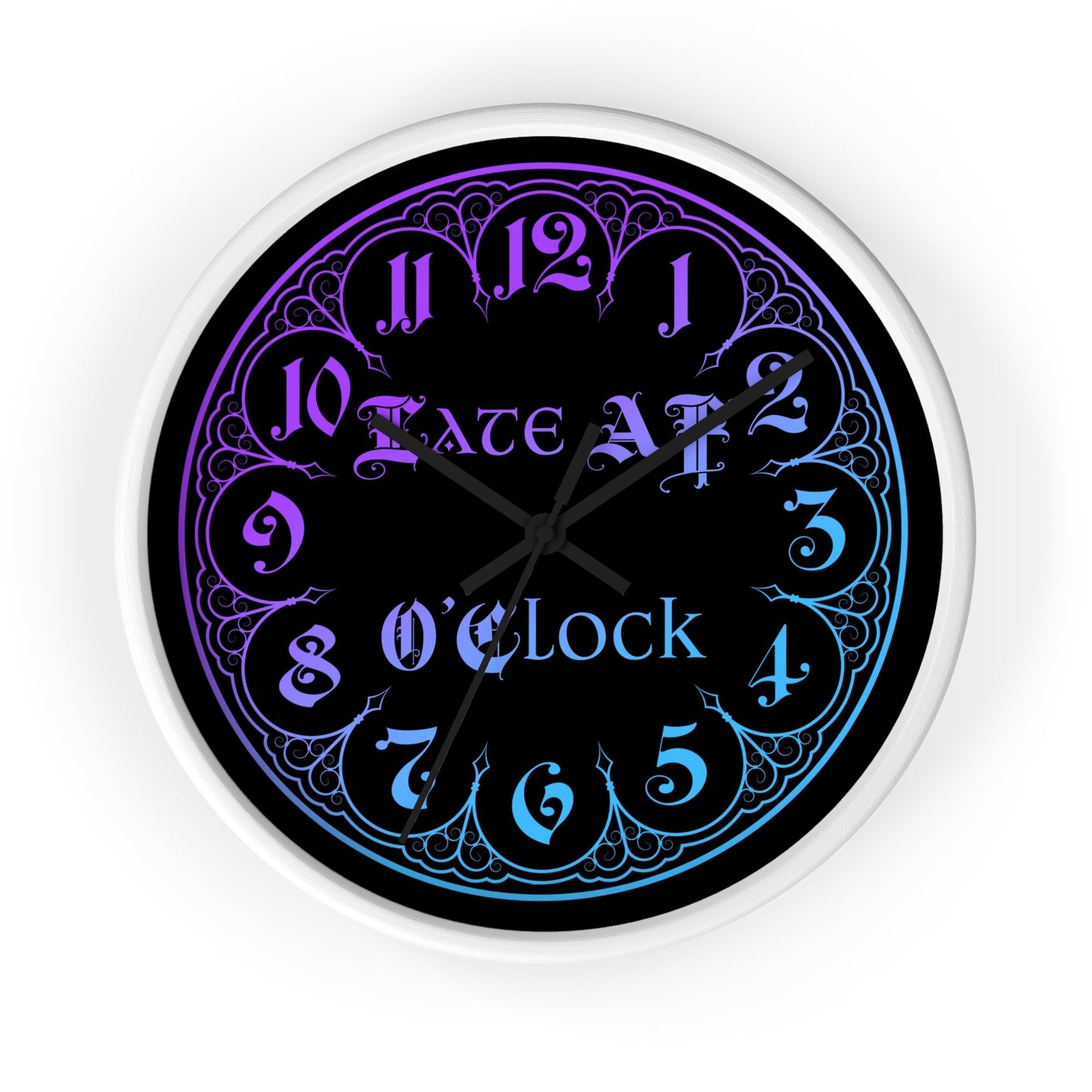 Late AF O'Clock Wall Clock