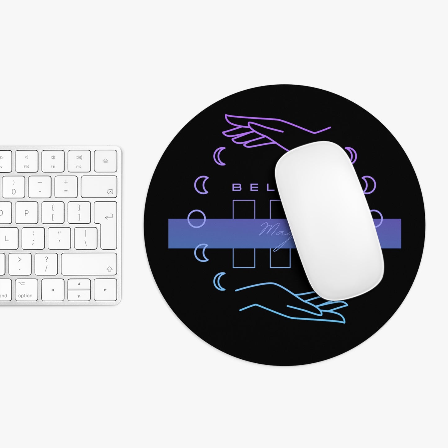 Believe in Magic Mouse Pad