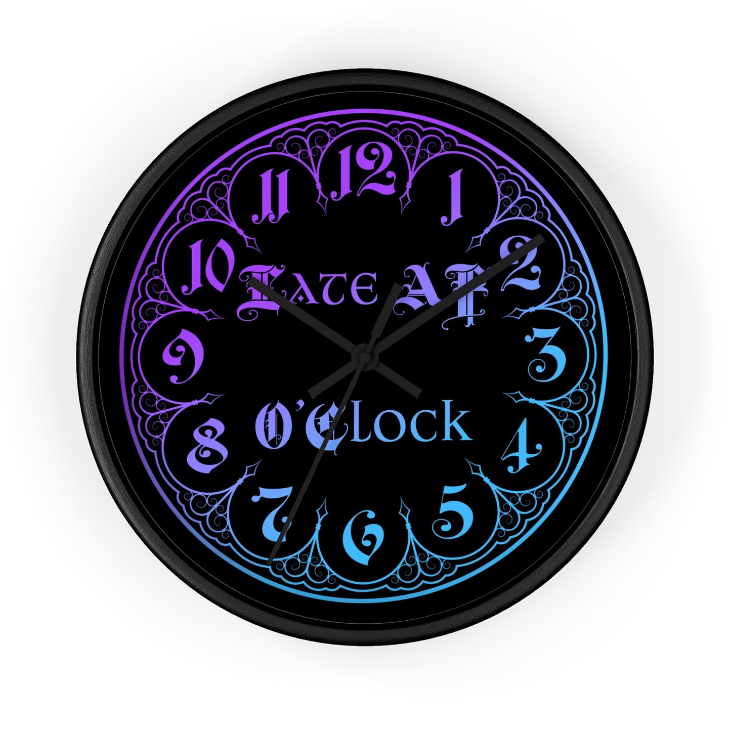 Late AF O'Clock Wall Clock